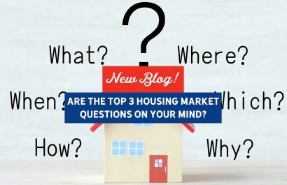 Are The Top 3 Housing Market Questions on Your Mind? | Slocum Home Team